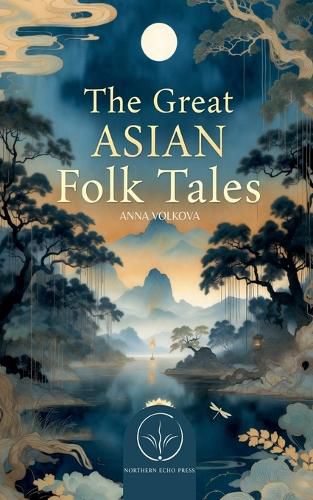 Cover image for The Great Asian Folk Tales