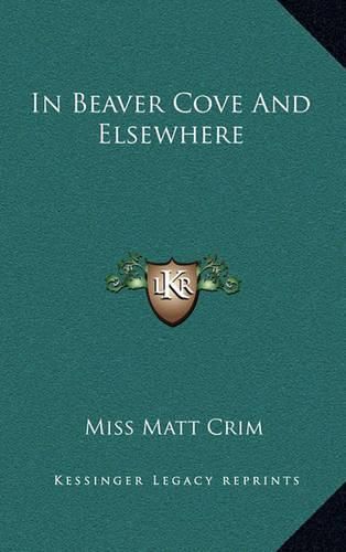 Cover image for In Beaver Cove and Elsewhere