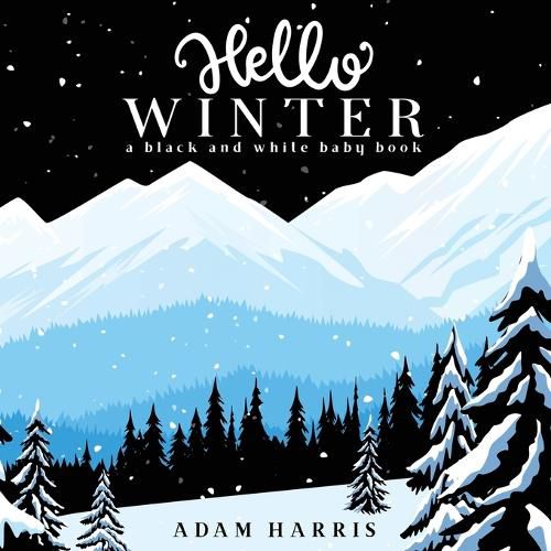 Cover image for Hello Winter: A Black and White Baby Book