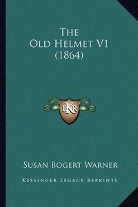 Cover image for The Old Helmet V1 (1864)