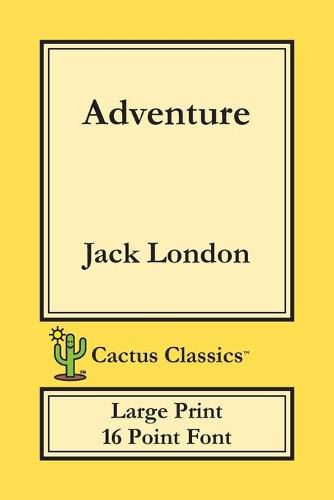 Cover image for Adventure (Cactus Classics Large Print): 16 Point Font; Large Text; Large Type