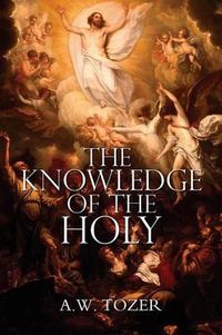 Cover image for The Knowledge of the Holy by A.W. Tozer