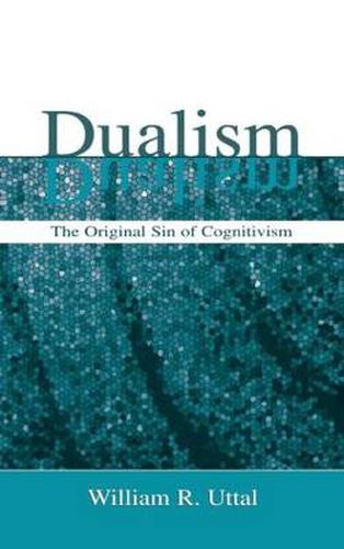 Cover image for Dualism: The Original Sin of Cognitivism