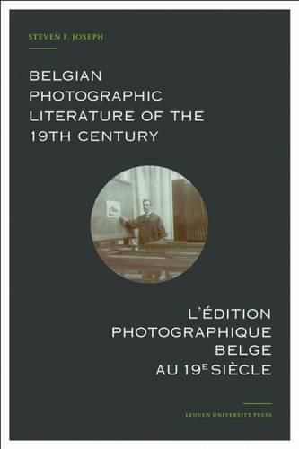 Cover image for Belgian Photographic Literature of the 19th Century: A Bibliography and Census