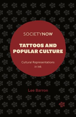 Tattoos and Popular Culture: Cultural Representations in Ink