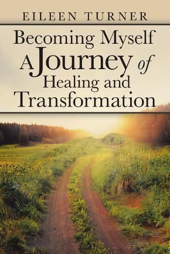 Cover image for Becoming Myself A Journey of Healing and Transformation