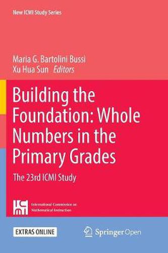 Cover image for Building the Foundation: Whole Numbers in the Primary Grades: The 23rd ICMI Study