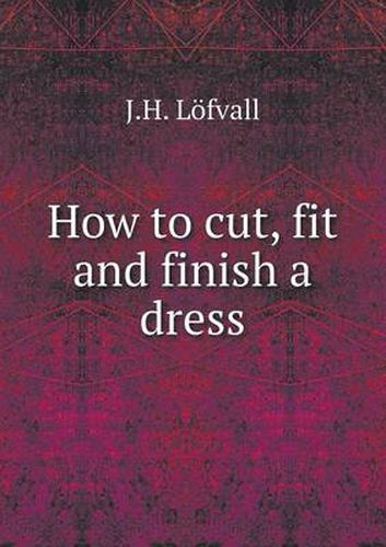 Cover image for How to cut, fit and finish a dress