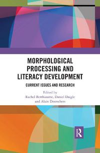 Cover image for Morphological Processing and Literacy Development: Current Issues and Research