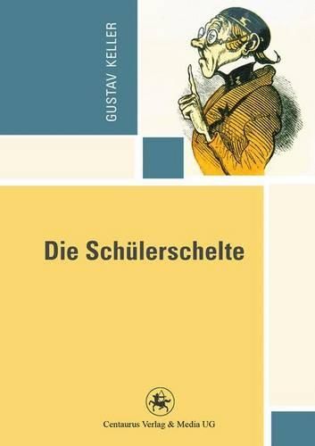 Cover image for Die Schulerschelte: Leidensgeschichte einer Generation