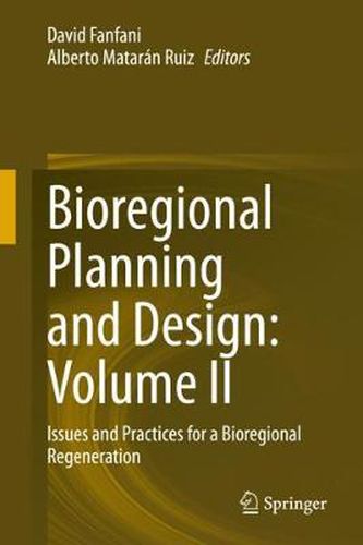 Cover image for Bioregional Planning and Design: Volume II: Issues and Practices for a Bioregional Regeneration