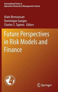 Cover image for Future Perspectives in Risk Models and Finance