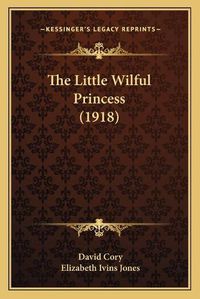 Cover image for The Little Wilful Princess (1918)