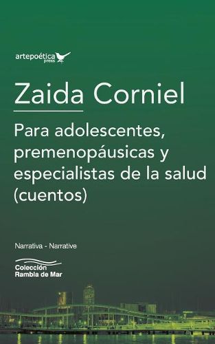 Para Adolescentes, Premenopausicas Y Especialistas de la Salud: (cuentos)