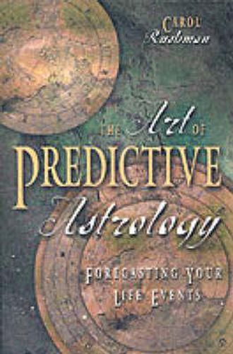 Cover image for The Art of Predictive Astrology: Forecasting Your Life Events