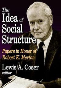 Cover image for The Idea of Social Structure: Papers in Honor of Robert K. Merton