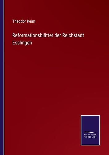 Cover image for Reformationsblatter der Reichstadt Esslingen