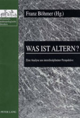 Cover image for Was Ist Altern?: Eine Analyse Aus Interdisziplinaerer Perspektive