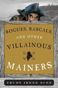 Cover image for Rogues, Rascals, and Other Villainous Mainers