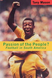 Cover image for Passion of the People?: Football in South America