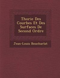 Cover image for Th Orie Des Courbes Et Des Surfaces de Second Ordre