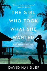 Cover image for The Girl Who Took What She Wanted: Stewart Hoag Mysteries