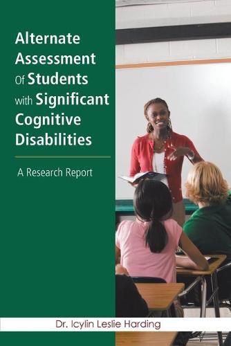 Cover image for Alternate Assessment Of Students with Significant Cognitive Disabilities: A Research Report