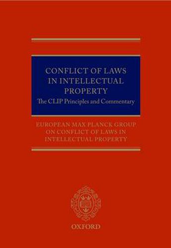 Cover image for Conflict of Laws in Intellectual Property: The CLIP Principles and Commentary