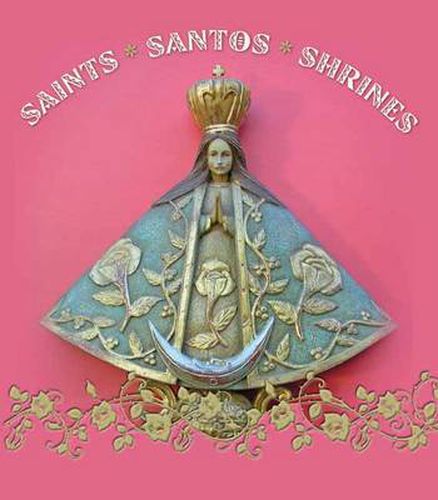 Cover image for Saints. Santos. Shrines