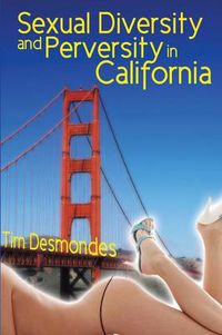 Cover image for Sexual Diversity and Perversity in California