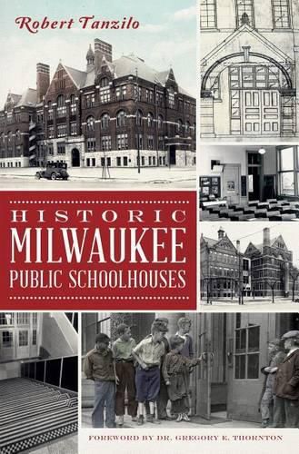 Cover image for Historic Milwaukee Public Schoolhouses