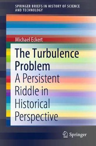 Cover image for The Turbulence Problem: A Persistent Riddle in Historical Perspective
