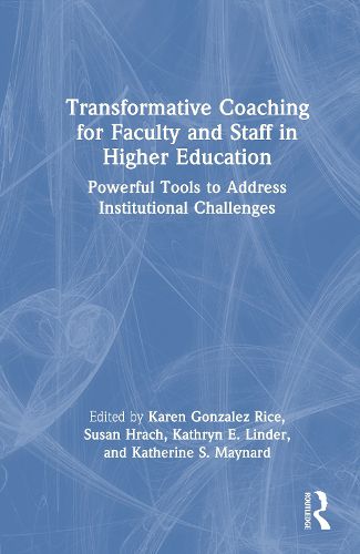Cover image for Transformative Coaching for Faculty and Staff in Higher Education
