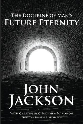 Cover image for The Doctrine of Man's Future Eternity