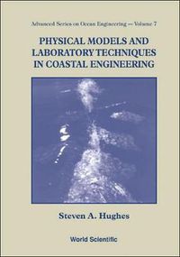 Cover image for Physical Models And Laboratory Techniques In Coastal Engineering