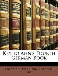 Cover image for Key to Ahn's Fourth German Book