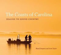 Cover image for The Coasts of Carolina: Seaside to Sound Country