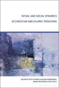 Cover image for Ritual and Social Dynamics in Christian and Islamic Preaching