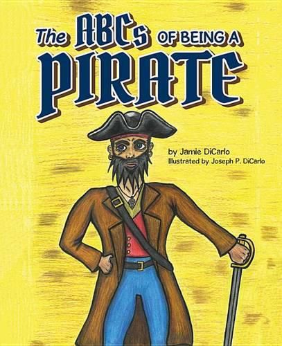 Cover image for The ABCs of Being a Pirate