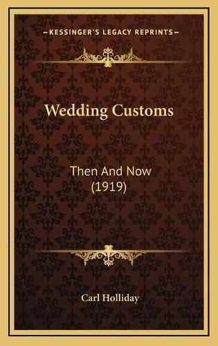 Cover image for Wedding Customs: Then and Now (1919)