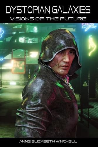 Cover image for Dystopian Galaxies: Visions of the Future