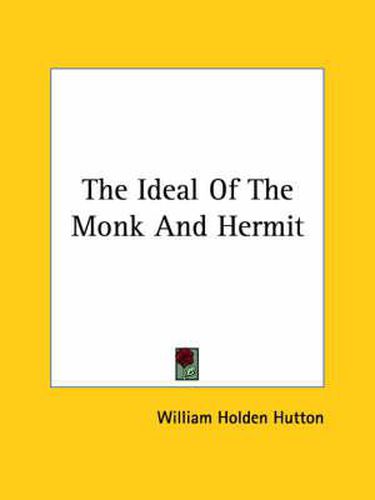 Cover image for The Ideal of the Monk and Hermit