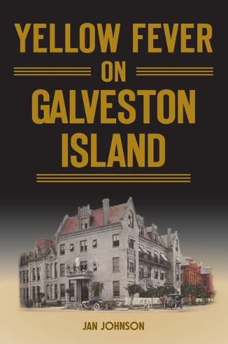 Cover image for Yellow Fever on Galveston Island