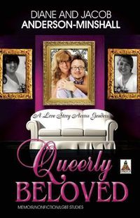 Cover image for Queerly Beloved: A Love Story Across Gender