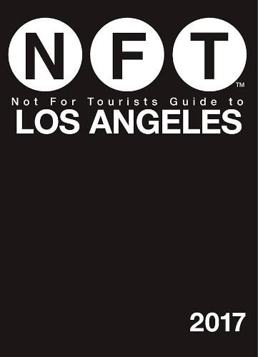 Not For Tourists Guide to Los Angeles 2017