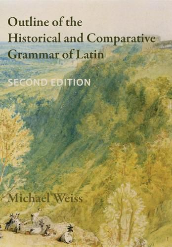 Cover image for Outline of the Historical and Comparative Grammar of Latin: Second Edition