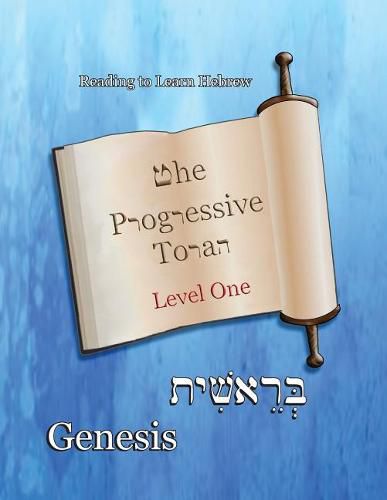 The Progressive Torah: Level One Genesis: Color Edition