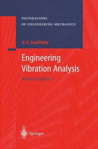 Engineering Vibration Analysis: Worked Problems 1