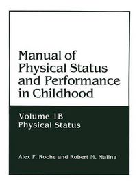 Cover image for Manual of Physical Status and Performance in Childhood: Volume 1B: Physical Status