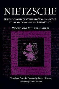 Cover image for Nietzsche: His Philosophy of Contradictions and the Contradictions of His Philosophy